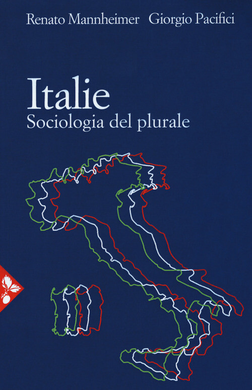 ITALIE. SOCIOLOGIA DEL PLURALE MANNHEIMER RENATO, PACIFICI GI