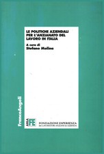 Le politiche aziendali per l'anzianato del lavoro in Italia - Stefano Molina