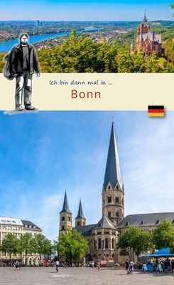 Ich bin dann mal in ... Bonn (Wolf Larsen: Die Welt in der Westentasche) Bechman