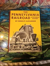 The Pennsylvania Railroad: A Pictorial History by Edwin Alexander Hardcover