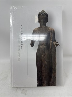 Arts of Ancient Viet Nam From River Plain to Open Sea Asia Society Museum Housto