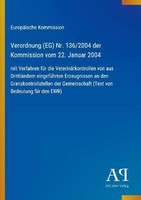 Verordnung (Eg) Nr. 136/2004 Der Kommission Vom 22. Januar 2004 EuropäIsche Komm