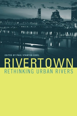 #ad Rivertown: Rethinking Urban Rivers Urban and Industrial Environments Hardcover $68.02