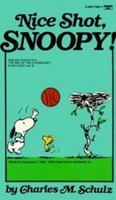 Nice Shot, Snoopy by Schulz, Charles M., Very Good Book