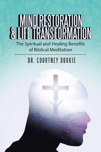 Thumbnail - Courtney Dookie Mind Restoration & Life Transformation (taschenbuch)