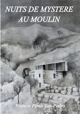 Nuits de mystere au moulin by Francis Pinto Vaz-Pedro Paperback Book