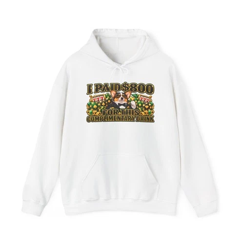 I Paid $800 for this Complimentary Drink Heavy Blend™ Hooded Sweatshirt - product listing photo
