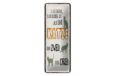 Blechschild Spruch 27x10 cm besser als eine Katze sind zwei oder drei Schild