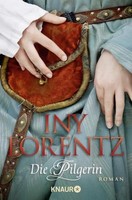 Die Pilgerin Iny Lorentz