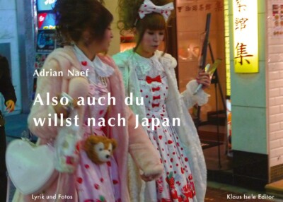 Adrian Naef / Also auch du willst nach Japan