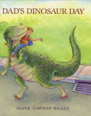 DadS Dinosaur Day - Hardcover By Hearn, Diane  Dawson - ACCEPTABLE