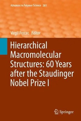 Hierarchical Macromolecular Structures: 60 Years after the Staudinger Nobel Priz