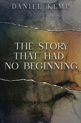Kemp - Story That Had No Beginning - New paperback or softback - 75 - X555z
