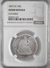 1872-CC  50C LIBERTY SEATED HALF DOLLAR  NGC GOOD DETAILS "CLEANED" #8405241-012