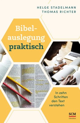 Bibelauslegung praktisch | In zehn Schritten den Text verstehen | Taschenbuch