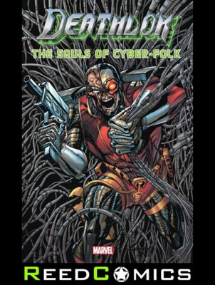 DEATHLOK SOULS OF CYBER-FOLK GRAPHIC NOVEL Sammlungen (1991) #1-15 und jährlich #1