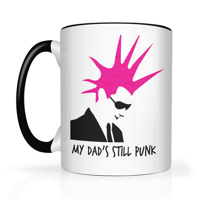My Dad's Still Punk Coffee Mug Great Gift Idea for Father Family Rock
