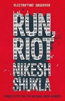 Nikesh Shukla - Run Riot - Paperback - G245Z