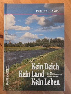 Kein Deich Kein Land Kein Leben - Johann Kramer