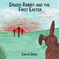 Evelyn Speed | Digger Rabbit And The First Easter | Taschenbuch | Englisch