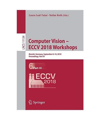 Computer Vision - ECCV 2018 Workshops: Munich, Germany, September 8-14, 2018, Pr