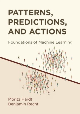Patterns, Predictions, and Actions by Benjamin Recht (Hardback Book)