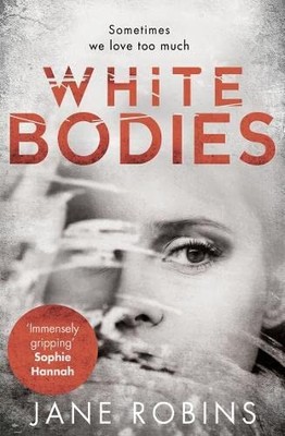 White Bodies,Jane Robins