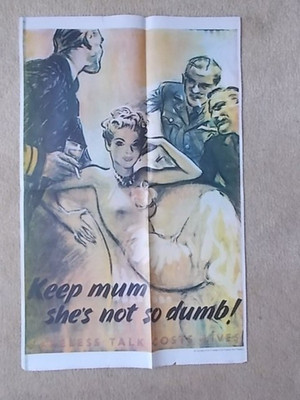 PROPOGANDA POSTER 2. WELTKRIEG - SORGLOSES REDEN KOSTET LEBEN - KEEP MUM SHE'S NOT SO DUMB
