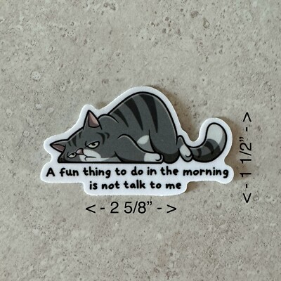 Fun Thing To Do In The Morning Cat  Kitten Kitty Sticker Decal