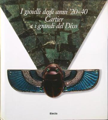 DIE SCHMUCKSTÜCKE DER 20ER-40ER JAHRE: CARTIER UND DIE GROSSEN DER DEKO AA.VV. ELECTA 1986 \