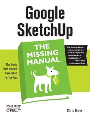 Google SketchUp: The Missing Manual, Grover, Chris, Used; Good Book
