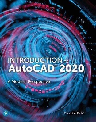 Introduction to AutoCAD 2020: A Modern Perspective by Richard