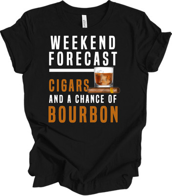 Weekend Forecast: Cigars & Bourbon T-Shirt Gift