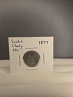 1877 Seated Liberty Dime  (damaged)