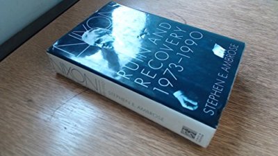 Nixon, Vol. 3: Ruin and Recovery, 1973-1990 by Stephen E. Ambrose