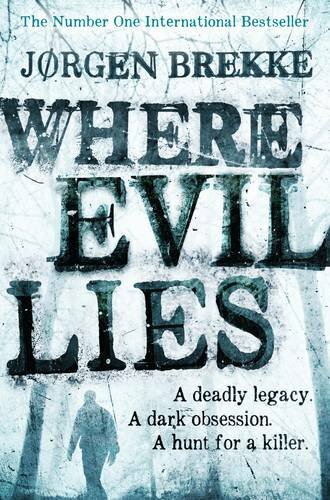 Where Evil Lies-Jorgen Brekke,Steven T. Murray