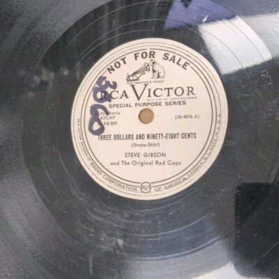 Steve Gibson & Orig Red Caps PROMO vinyl 78 THREE DOLLARS AND NINETY EIGHT CENTS