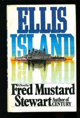 ELLIS ISLAND By Fred Mustard Stewart - Hardcover **BRAND NEW**