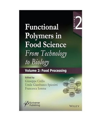 Functional Polymers in Food Science: From Technology to Biology, Volume 2: Food 