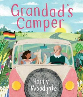 Grandad's Camper (a Grandad's Camper LGBTQ Pride Book for Kids in Partnership...