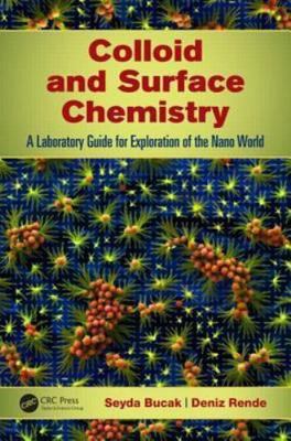 Colloid and Surface Chemistry : A Laboratory Guide for Exploration of the Nan...