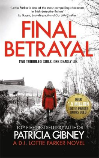 Patricia Gibney Final Betrayal (Tascabile) Detective Lottie Parker