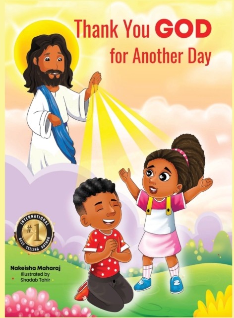 Thank You GOD For Another Day by Nakeisha Maharaj HARDBACK 9781736719732