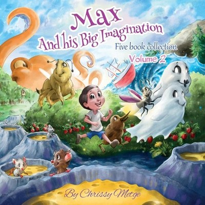 Max and his Big Imagination: Five book collection Vol 2 by Chrissy Metge Paperba