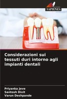 Priyanka Jeve (U. A.) | Considerazioni Sui Tessuti Duri Intorno Agli Impianti...
