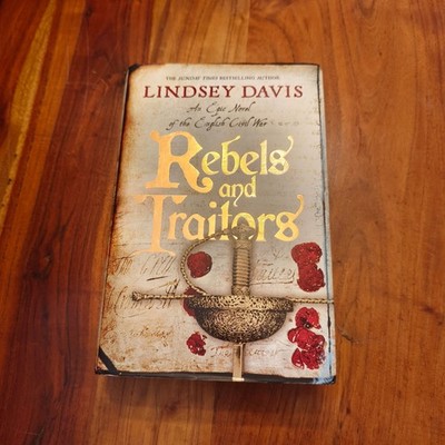 REBELS AND TRAITORS By Lindsey Davis - 2009 Hardcover