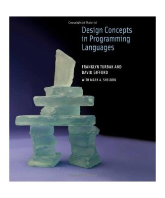 Design Concepts in Programming Languages, Franklyn A. Turbak