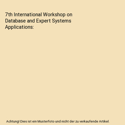 7th International Workshop on Database and Expert Systems Applications, Database