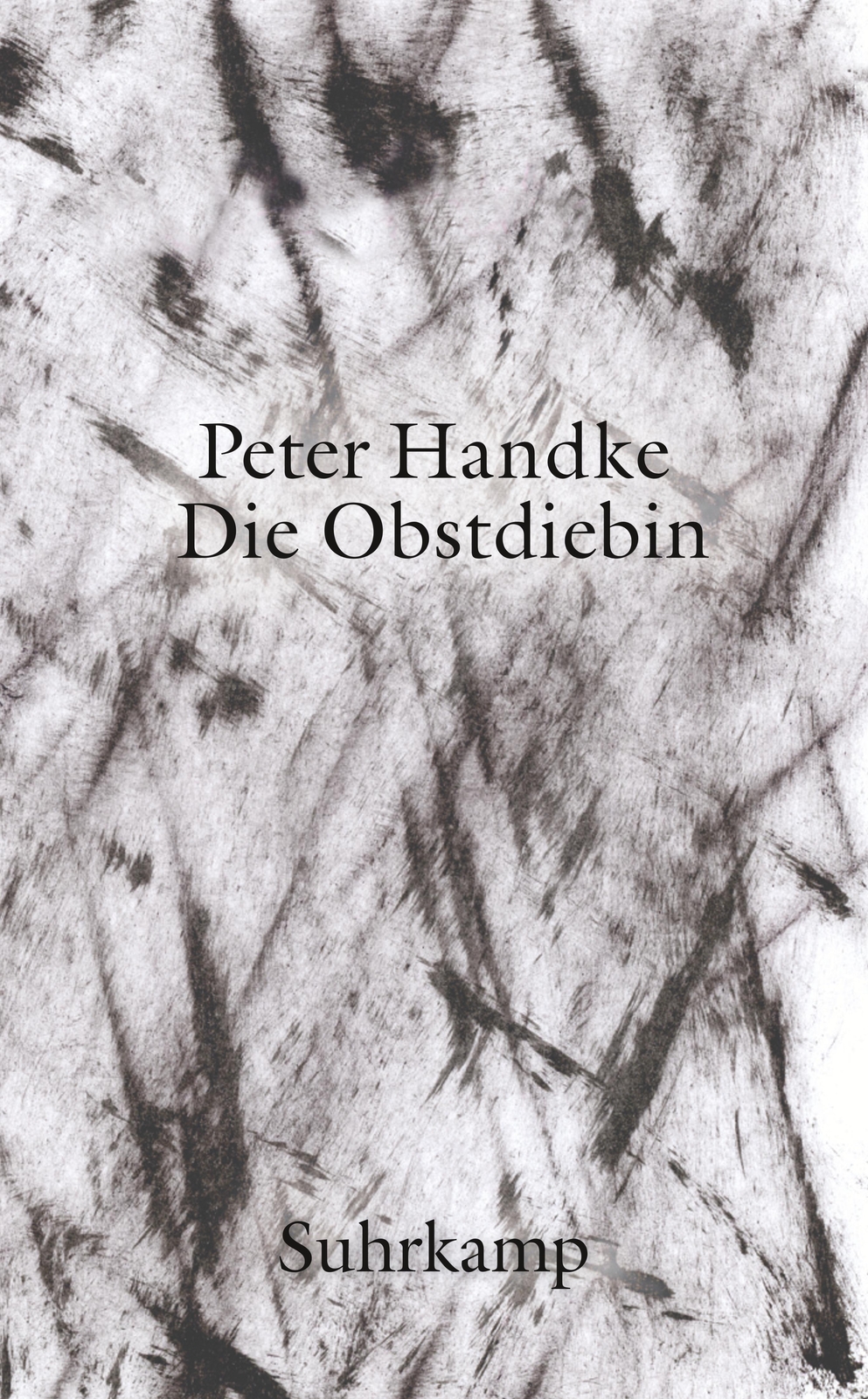 Die Obstdiebin Oder Einfache Fahrt Ins Landesinnere | Peter Handke |