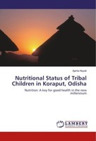 Nutritional Status Of Tribal Children In Koraput, Odisha Ajanta Nayak